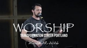 TCCI Worship Portland (03_29_2026).mp4