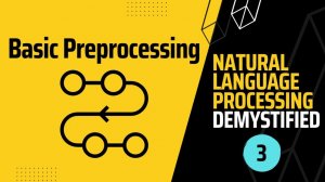 3) NLP Demystified - Basic Preprocessing (case-folding, stop words, stemming, lemmatization)