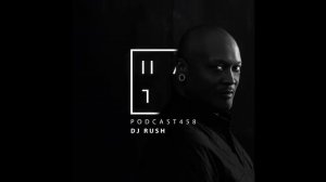 DJ RUSH HATE Podcast 458