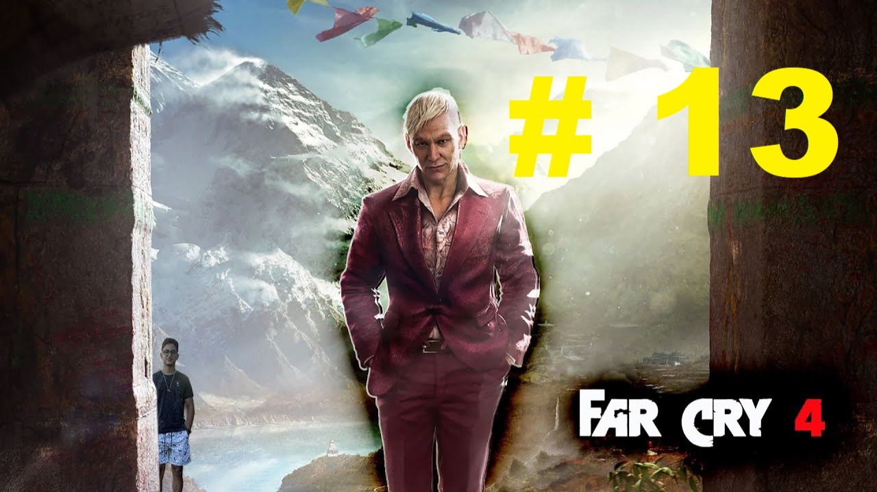 FAR CRY 4 #13 смотреть онлайн