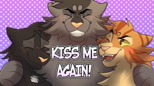 KISS ME! | Warrior Cats | Animation meme (78k special) (КОТЫ ВОИТЕЛИ ПЕРЕЗАЛИВ АНИМАЦИИ)