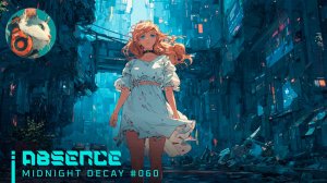 #060🌙ABSENCE|WomenSynthwave_MidnightDecay_28-03-2026