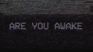 Are you awake