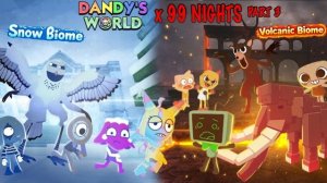 TOONS EXPLORING 99 NIGHTS BIOMES PART 3 - DANDY'S WORLD ANIMATION MEME