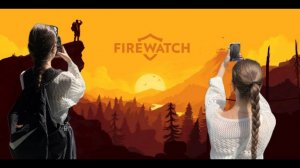 Прохождение игры firewatch! (2 часть)