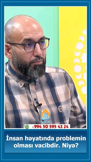 İnsan həyatında problemin olması vacibdir. Niyə? Dr. Ramiz Muhəmməd