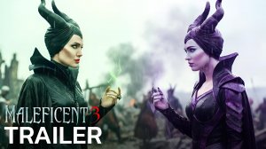 Малефисента 3 (Трейлер 2026)