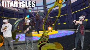 МЕХАНИЧЕСКИЕ ТИТАНЫ АТАКУЮТ (КООПЕРАТИВ) 🔥🔥🔥 №1 ► Titan Isles VR