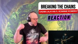 Реакция на "Breaking The Chains" - Vadim Lalayan ft. Ronnie Romero (русский перевод)