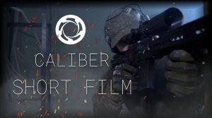 Caliber Short Film