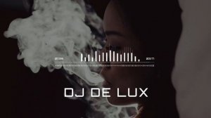 DJ DE LUX - Вредная привычка  ( Original Mix ) 2026