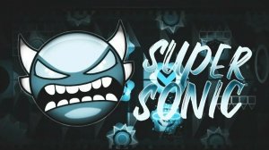 Supersonic 100% insane demon(show case)