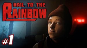 Будни постапокалипсиса | Hail to the Rainbow | Прохождение 2026