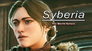 Прохождение Syberia 4 (Сибирь) The World #7. Лавка Мюллера. Автоматон Форальберга. PS4