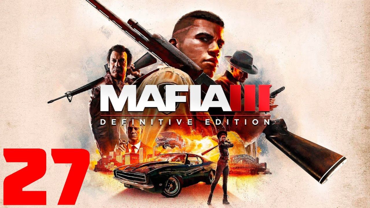 Mafia III Definitive Edition - Часть 27 - Автоугон