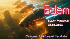 Bulat Mateyar - Edem, 2026