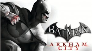 Batman Arkham City серия №5(финал)