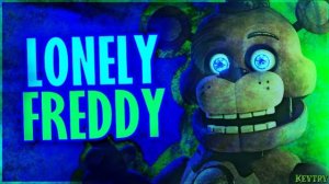 Kevtry (FNaF Song) - Lonely Freddy Lyric Video