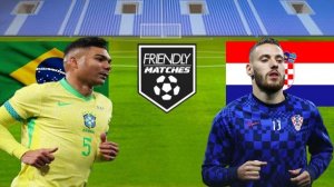 ФУТБОЛ ТОВАРИЩЕСКИЙ МАТЧ.  БРАЗИЛИЯ - ХОРВАТИЯ.  ТЕКСТОВАЯ ОНЛАЙН ТРАНСЛЯЦИЯ