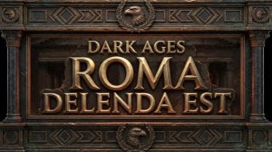 Dark Ages - Roma Delenda Est V1.0 обзор  стрим 1.5