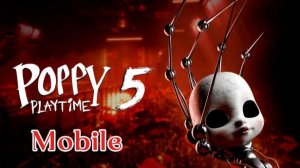 Игровой трейлер poppy playtime mobile 📱