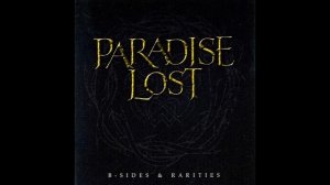 Paradise Lost - B-Sides & Rarities (disc two)