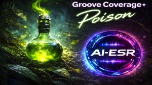 🅖ⓡ🅞ⓞ🅥ⓔ Ⓒ🅞ⓥ🅔ⓡ🅐ⓖ🅔 💫  ░P░o░i░s░o░n░  ( 𝓐𝓘-𝓔𝓢𝓡 𝓒𝓸𝓿𝓮𝓻 )