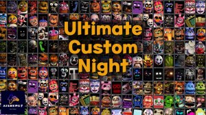 Ultimate Custom Night : ВСЕ Аниматроники сразу я не знал что их так много
