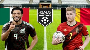 ФУТБОЛ ТОВАРИЩЕСКИЙ МАТЧ.  МЕКСИКА - БЕЛЬГИЯ.  ТЕКСТОВАЯ ОНЛАЙН ТРАНСЛЯЦИЯ