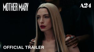 Mother Mary Movie - Official Trailer 2 | A24