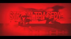 STREAM TRAGEDY LMS