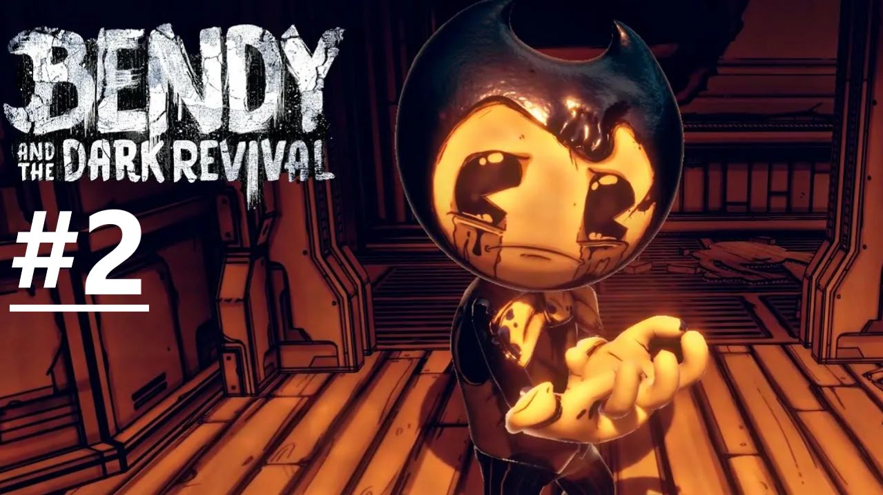 Bendy and the dark revival #2