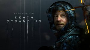 Death Stranding (полное прохождение #2)