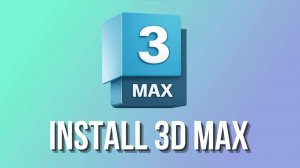 Installation 3dMax on Windows 10