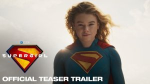 SUPERGIRL | Official Trailer | В кино с 26 Июня 2026 | DC Studios