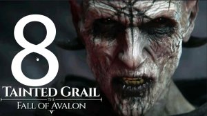 Tainted Grail: The Fall of Avalon #8