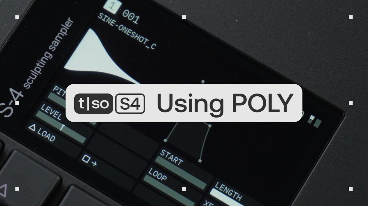 Torso Electronics S4: Using as Polyphonic Sampler