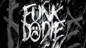 Funk do die