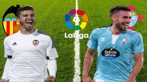 ФУТБОЛ ЧЕМПИОНАТ ИСПАНИИ LA LIGA.  ВАЛЕНСИЯ - СЕЛЬТА.  ТЕКСТОВАЯ ОНЛАЙН ТРАНСЛЯЦИЯ