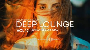 Deep Lounge Vol 12