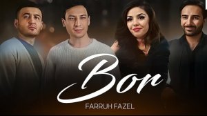 🍿 Farruh Fazel - Bor | Фаррух Фазел - Бор