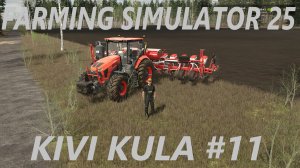 Farming Simulator 25. Kivi Kula #11.