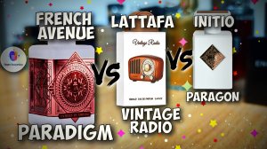 КАКОЙ ЛУЧШЕ??? FRENCH AVENUE PARADIGM - LATTAFA VINTAGE RADIO - INITIO PARAGON - сравним!