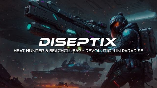 Heat Hunter & Beachclub69 - Revolution In Paradise (Diseprix Remix)