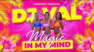 DJ VAL AI  - Magic In My Mind [Mega Hit 2026] Into The Deep RMX