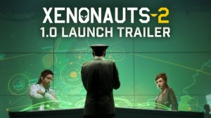 Xenonauts 2 - Launch Trailer