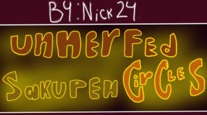 [Почти невозможно...] Unnerfed original sakupen circles by Nick24...