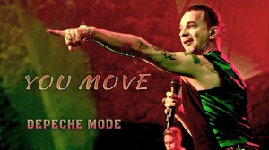 Depeche Mode - You Move (fans)