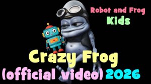 Crazy FROG | Квантовый уменьшитель | Робот - Ребенок (new) #crazyfrog #frog #крейзифрог #лягушонок