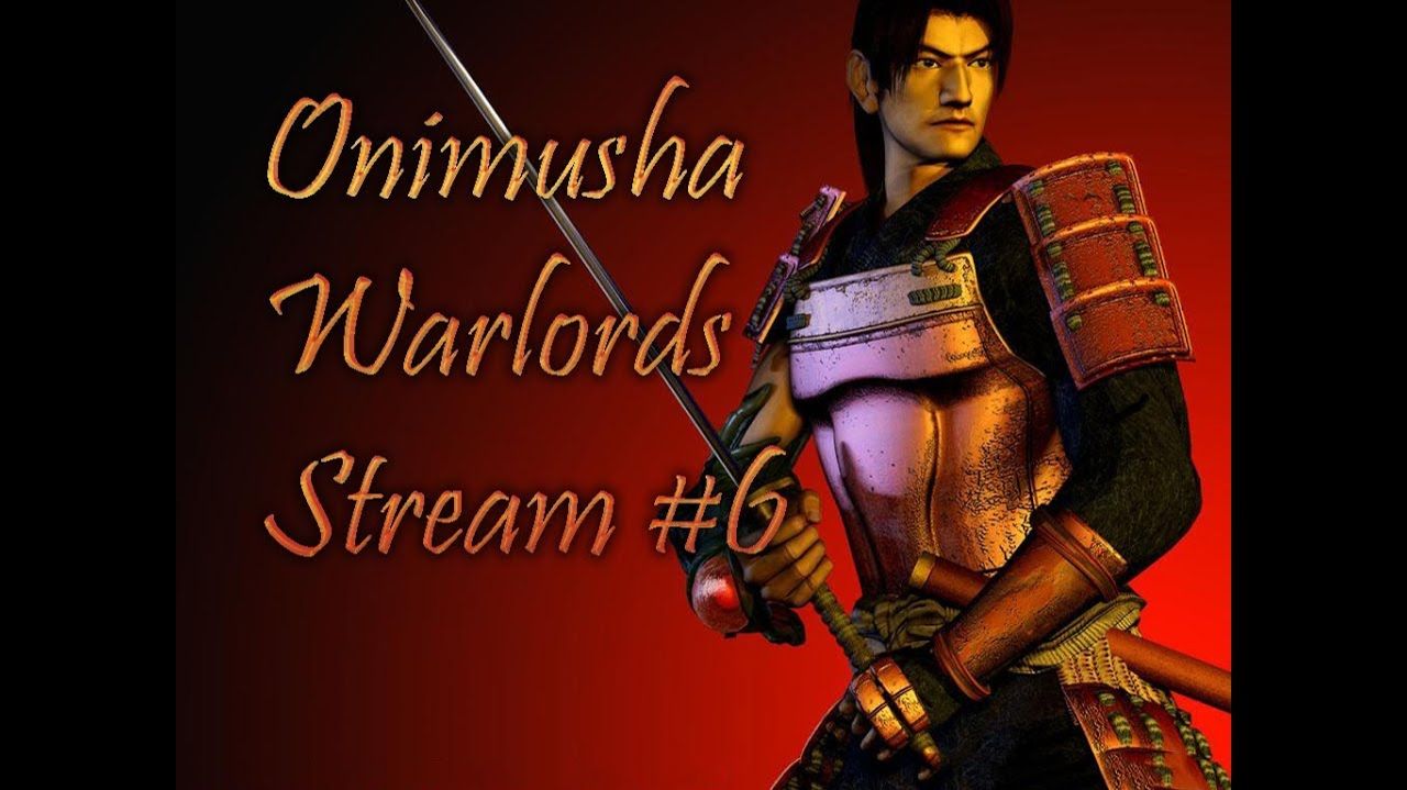 Onimusha Warlords (PC)-Стрим #6.